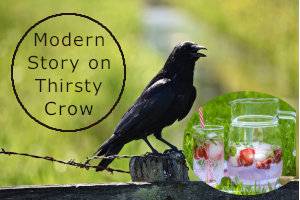 Modern Story on Thirsty Crow